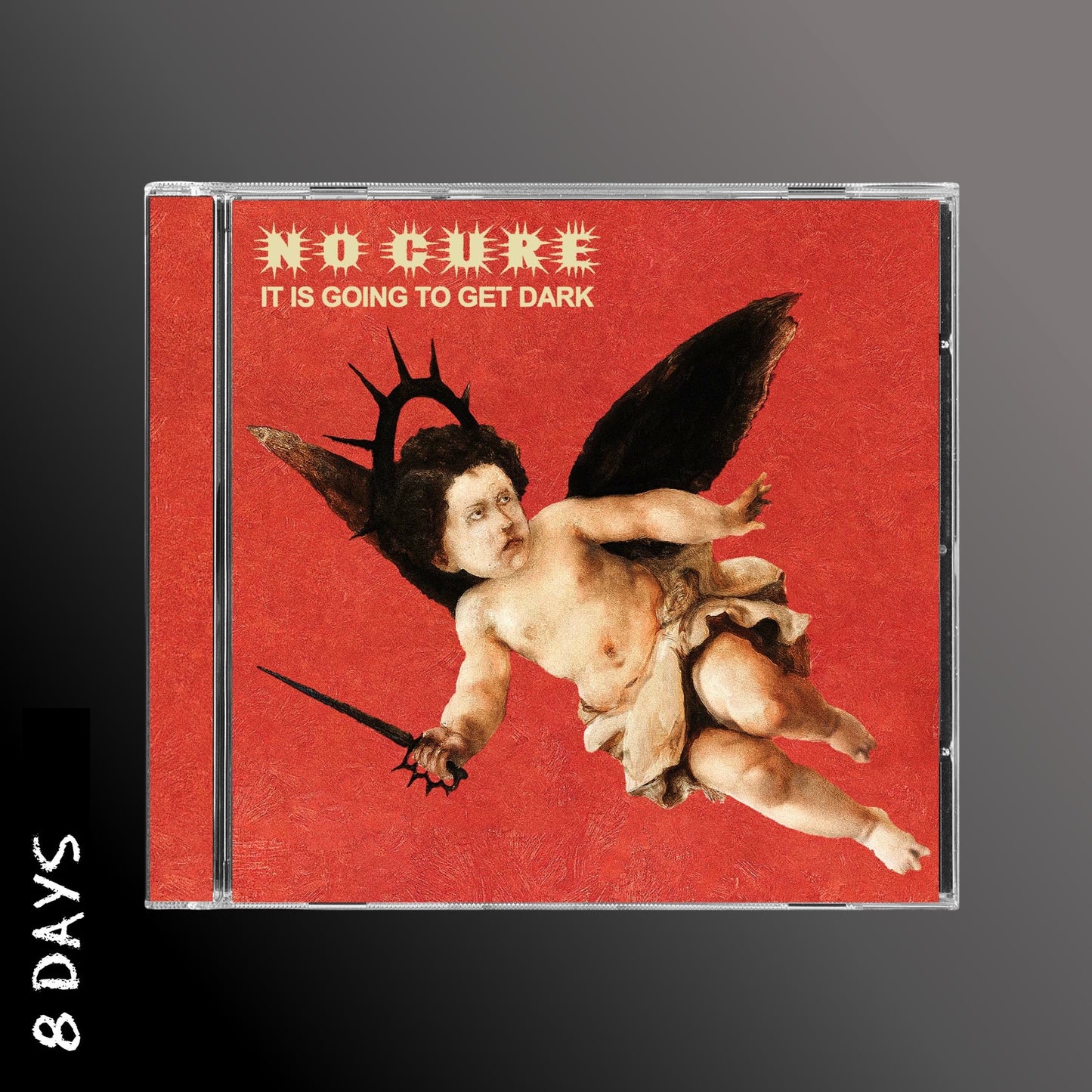 No Cure - It Is Going To Get Dark - CD - Pre Order 14/8/26
