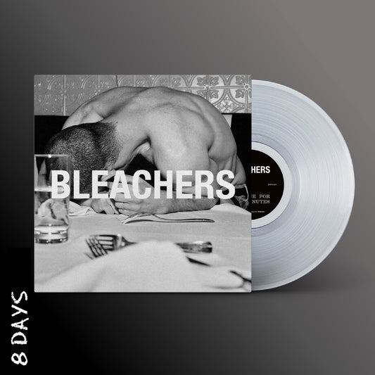 Bleachers - everyone for ten minutes - Clear Vinyl - Pre Order 22/5/26