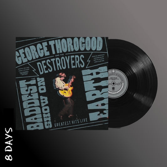George Thorogood And The Destroyers - The Baddest Show On Earth: Live - Black Vinyl - Pre Order 12/6/26