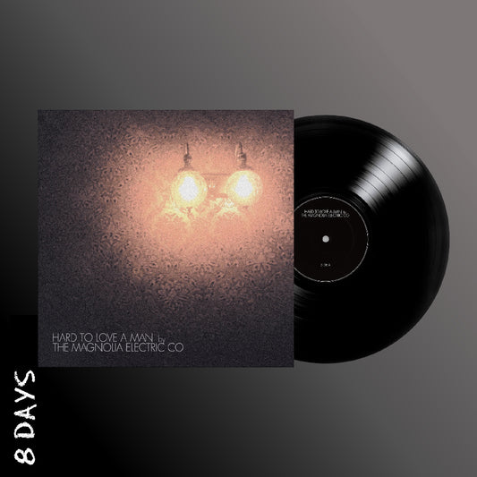 Magnolia Electric Co. - Hard to Love a Man - Black Vinyl - Pre Order 27/2/26