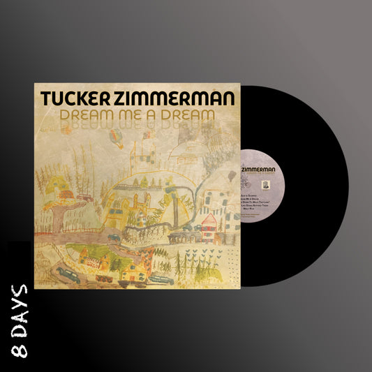 Tucker Zimmerman - Dream Me A Dream - Black Vinyl - Pre Order 19/6/26