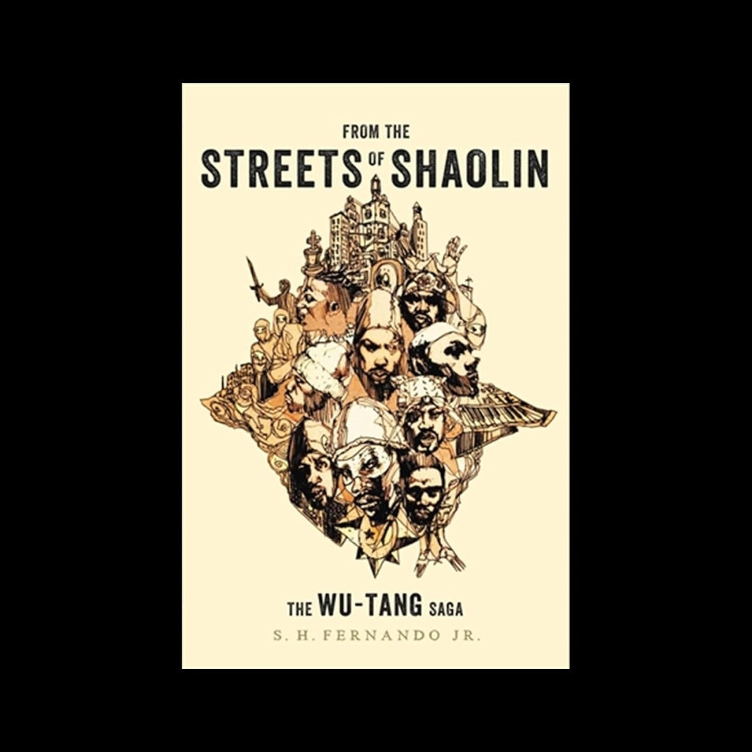 Wu-Tang Clan - From The Streets Of Shaolin: The Wu-Tang Saga - Hardcover