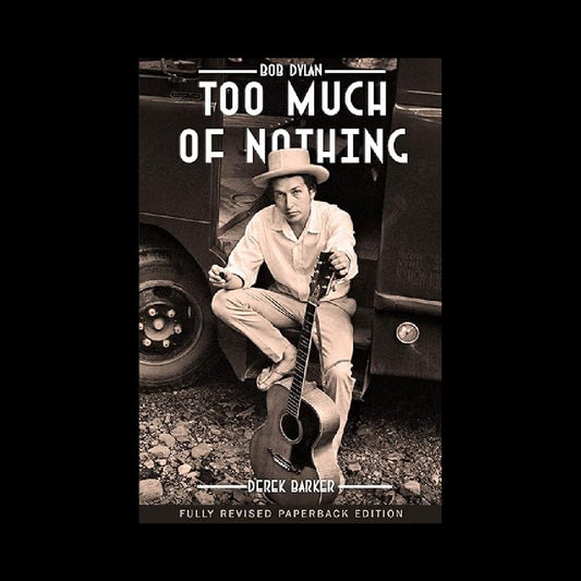 Bob Dylan - Too Much of Nothing - Paperback