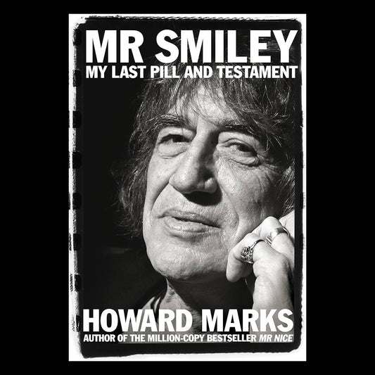 Howard Marks - Mr Smiley: My Last Pill and Testament - Paperback