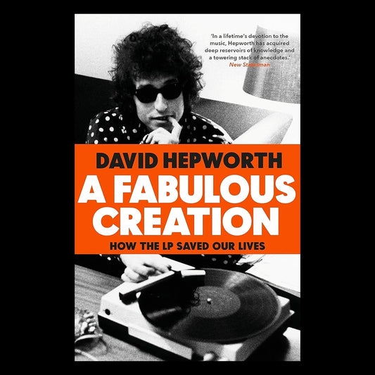 A Fabulous Creation: How the LP Saved Our Lives - Paperback