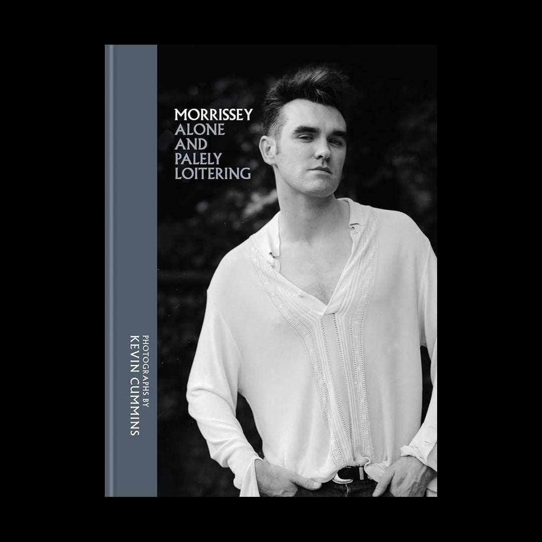 Morrissey: Alone and Palely Loitering - Hardcover