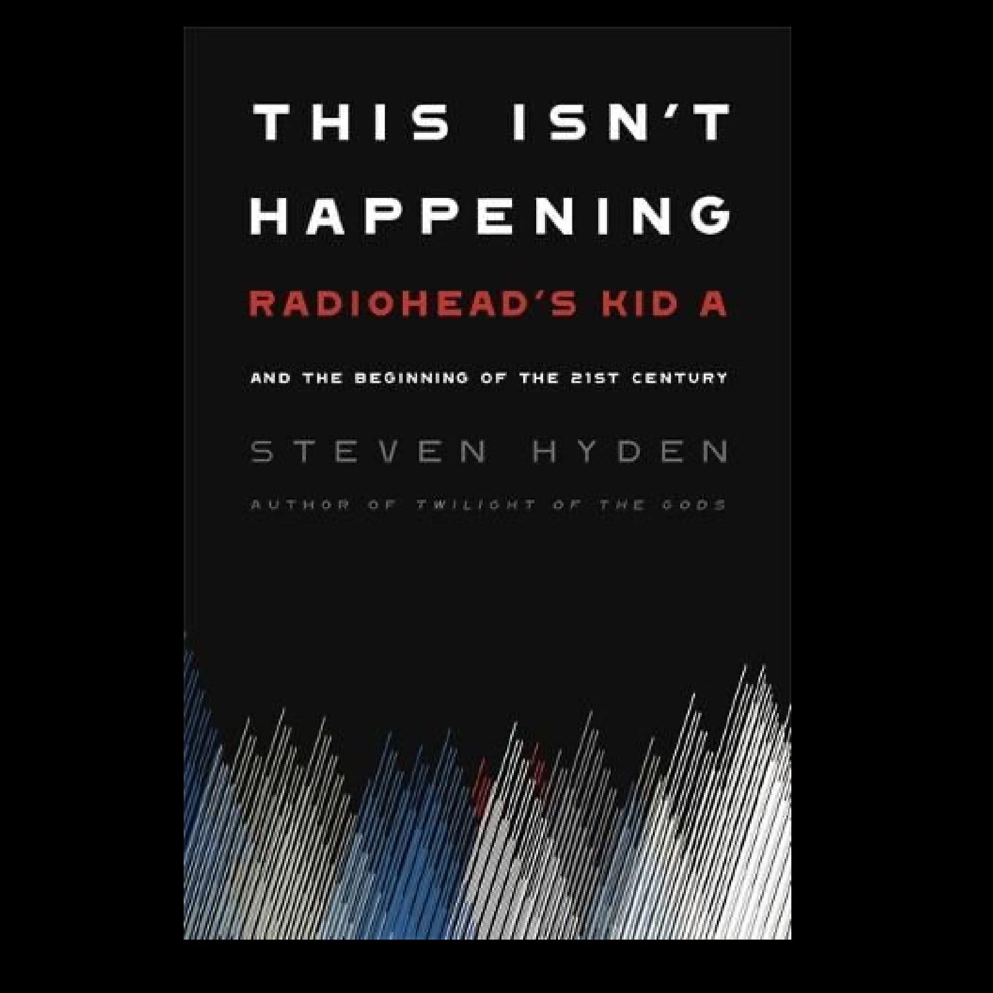 This Isn't Happening - Radiohead's Kid A