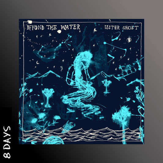 Sister Ghost – Beyond The Water - Aquamarine Vinyl - Pre-sale 15/11/24