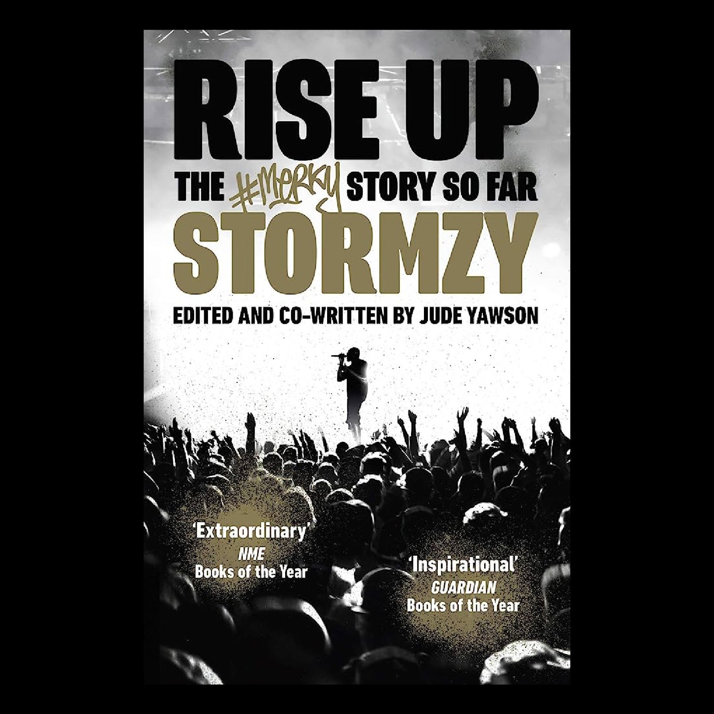 Rise Up - Stormzy: The Merky Story So Far