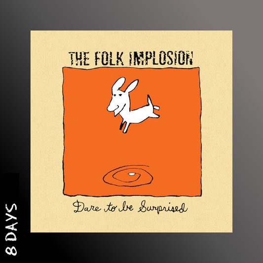 The Folk Implosion - Dare to Be Surprised - White Vinyl - Pre Order 21/3/25