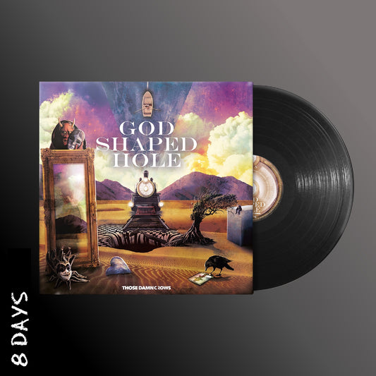 Those Damn Crows – God Shaped Hole - Black Vinyl - Pre Order 11/4/25