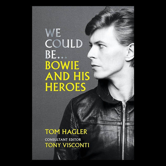 David Bowie - We Could Be: Bowie and his Heroes - Hardcover