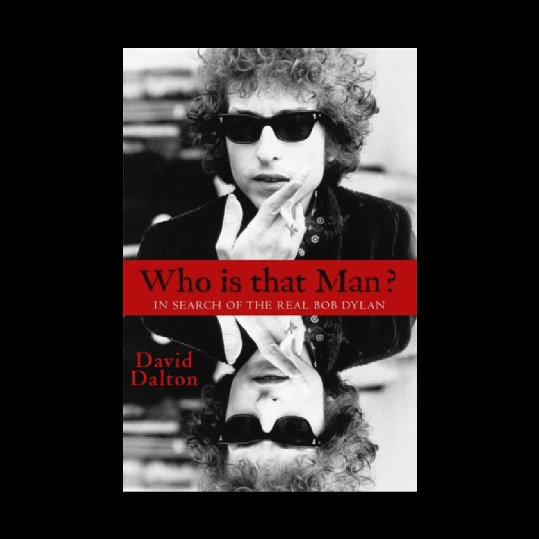 Who Is That Man? - In Search of the Real Bob Dylan - Paperback